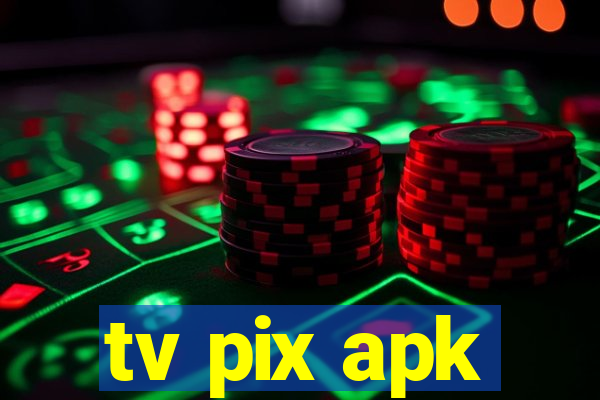 tv pix apk